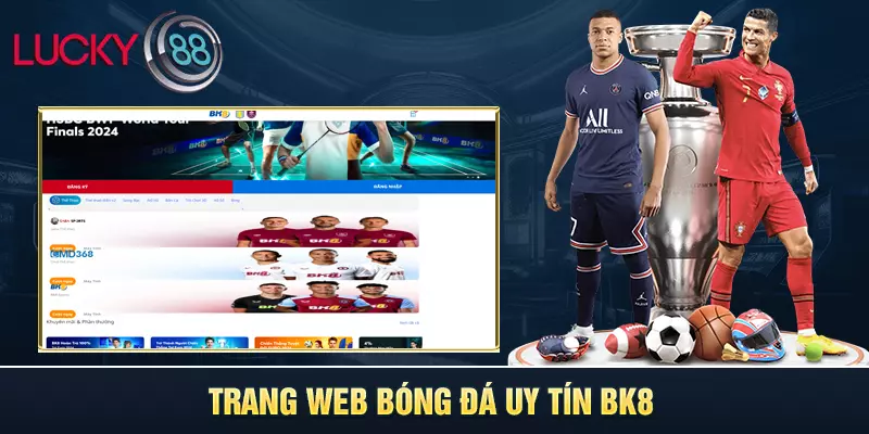 Trang web bóng đá uy tín BK8